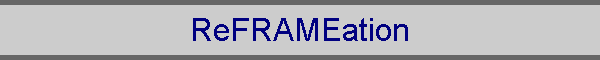 ReFRAMEation